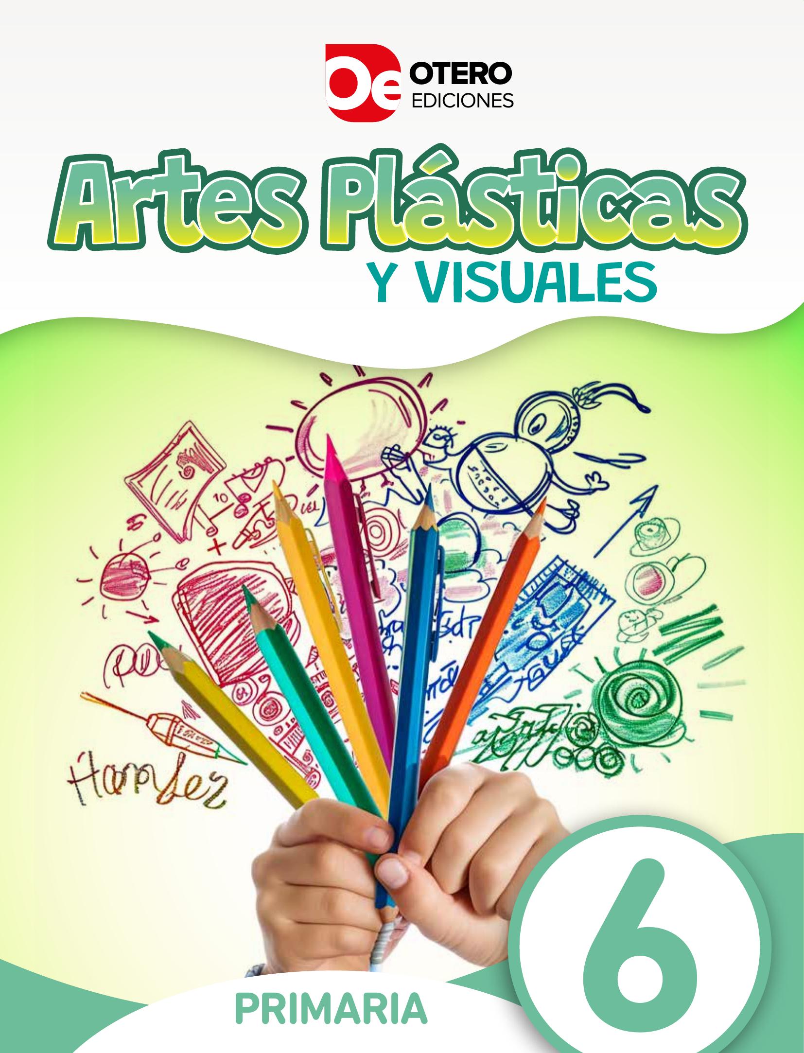 Artes Plásticas y Visuales 6 Primaria