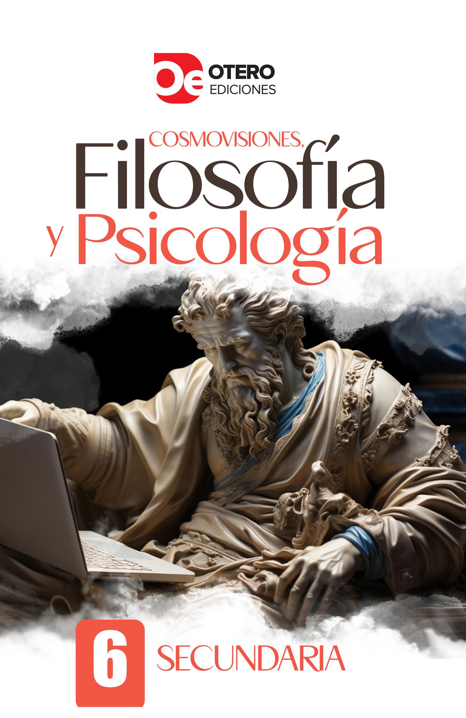 Cosmovisiones, Filosofía Y Psicología 6 Secundaria