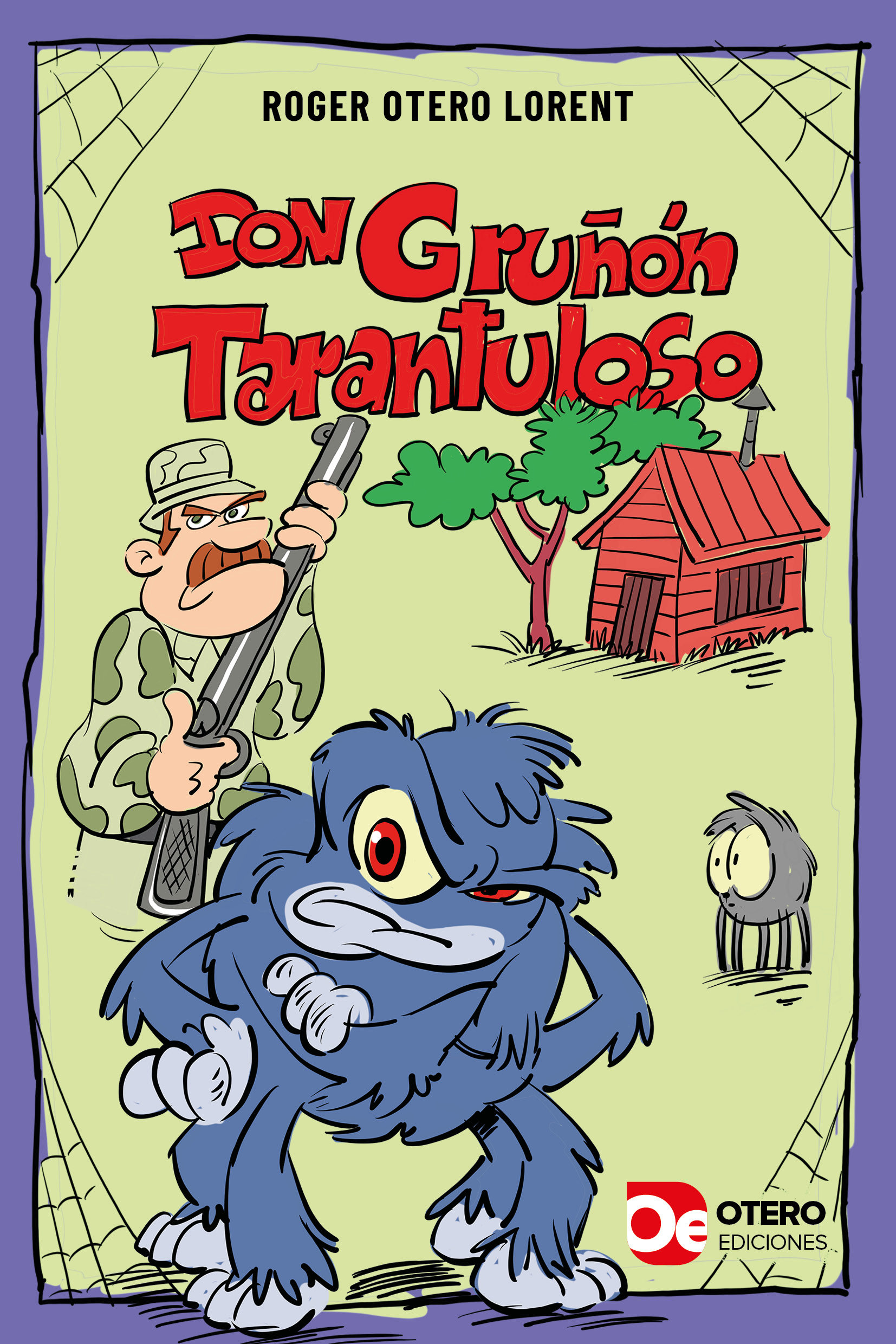 Don Gruñón Tarantuloso