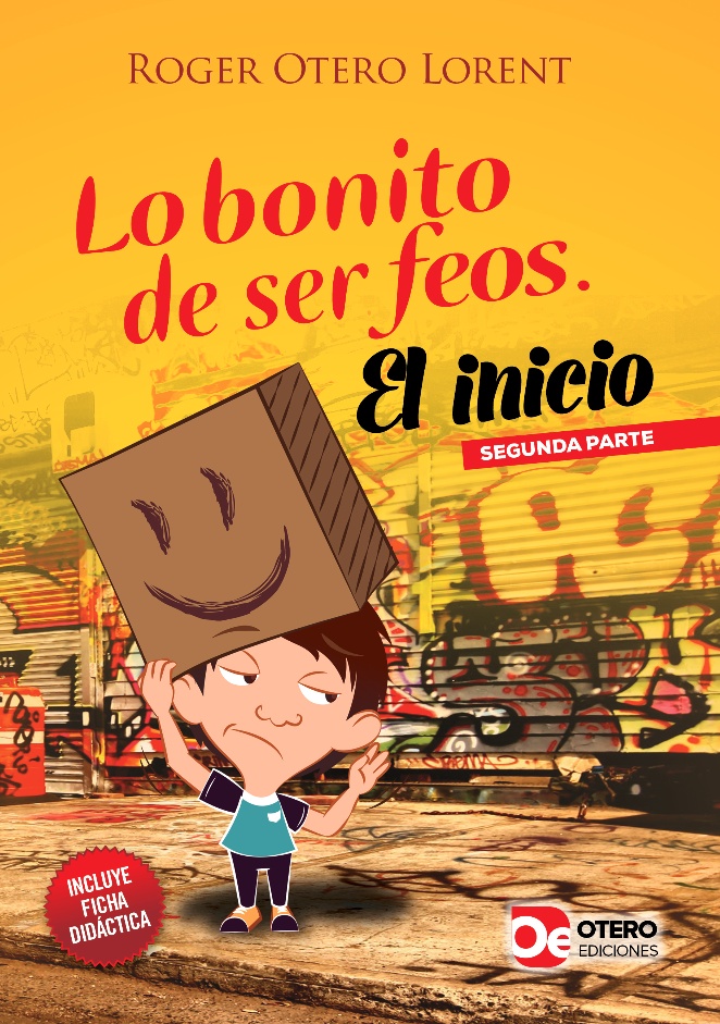 Lo bonito de ser feos. El inicio…