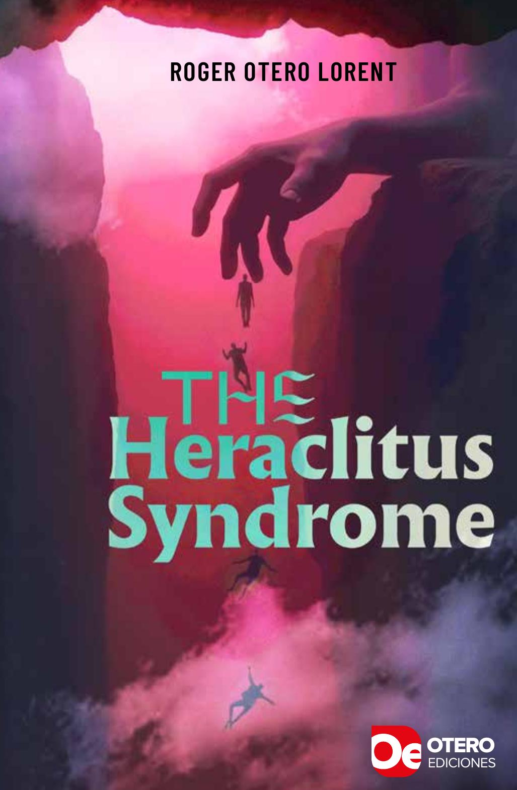 The Heraclitus Syndrome