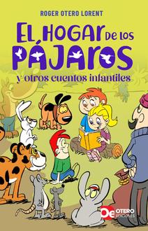 El hogar de los pájaros y otros cuentos infantiles