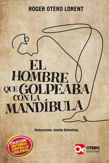 El hombre que golpeaba con la mandíbula