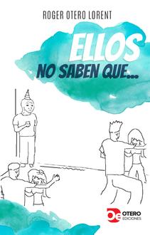 Ellos no saben qué...
