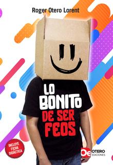 Lo bonito de ser feos